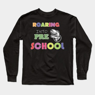 Roaring Into Pre School Design Long Sleeve T-Shirt